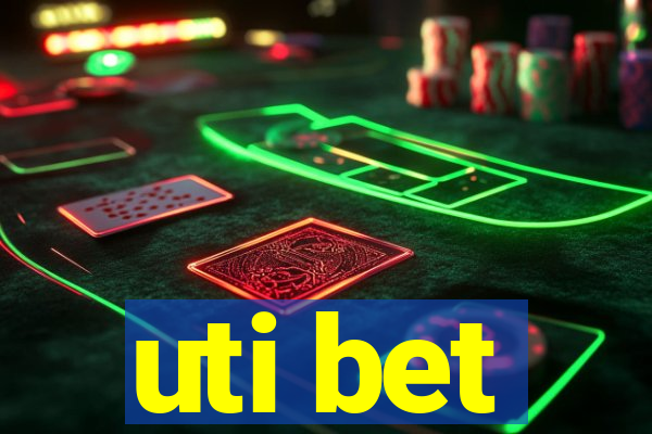 uti bet